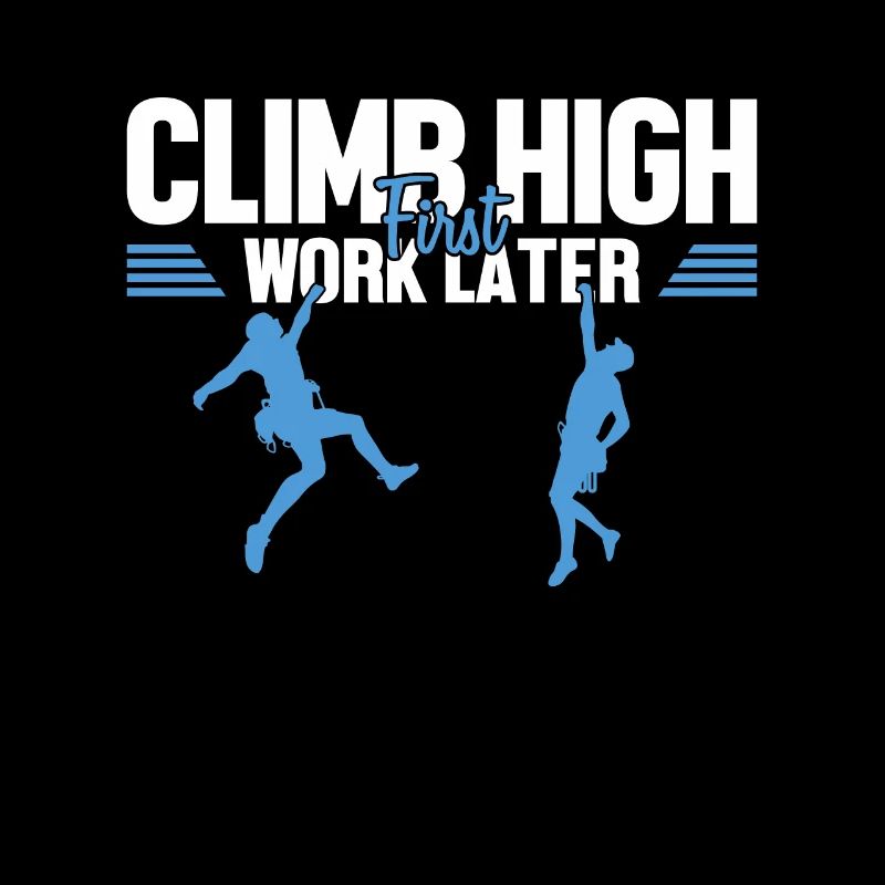Climb High First Work Later Speedklettern Kraxler
