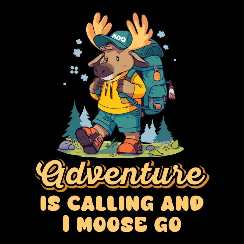 Adventure Is Calling Kinder Cute Moose