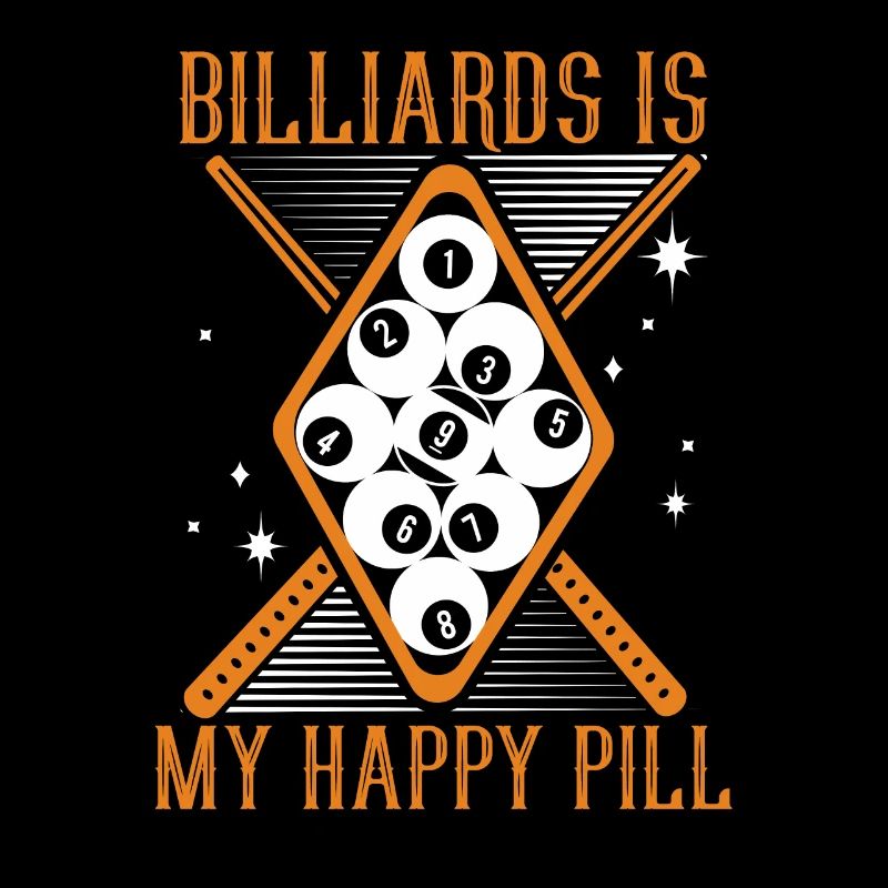 Billiards Is My Happy Pill Billiards Snooker