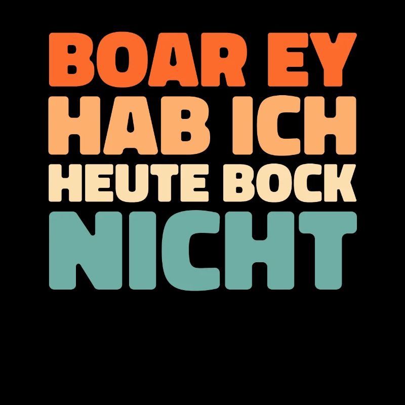 Black humor Boar ey I don't feel like it today