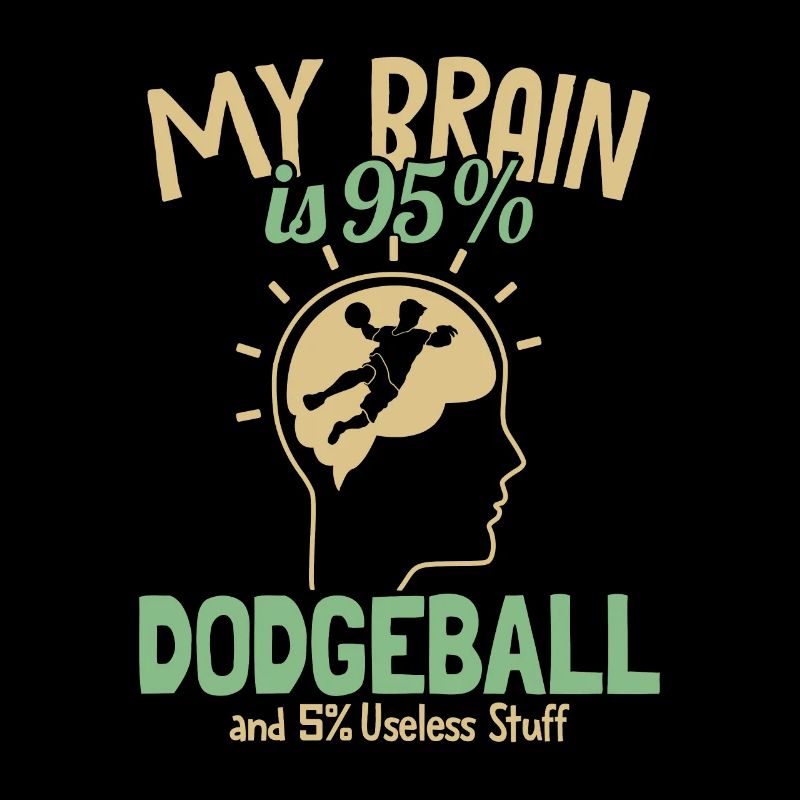 My Brain is 95% Dodgeball Prisonball Team Game