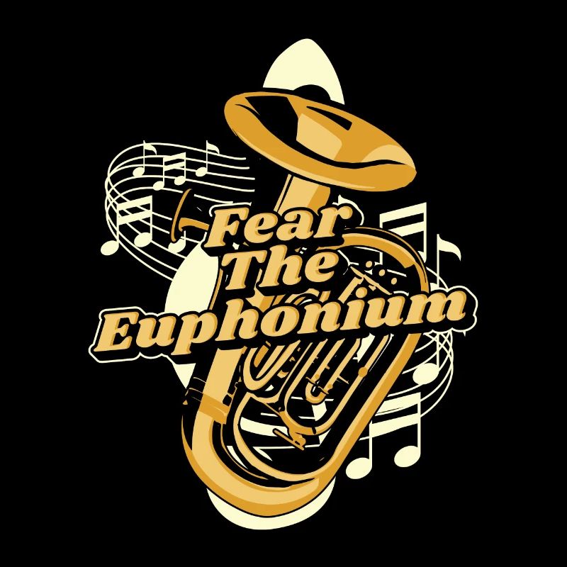 Fear The Euphonium Instrument Euphonist Player