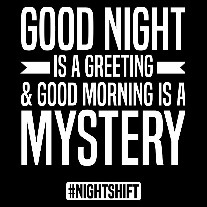 Nachtschicht Sprüche | Nachtarbeiter Geschenkidee