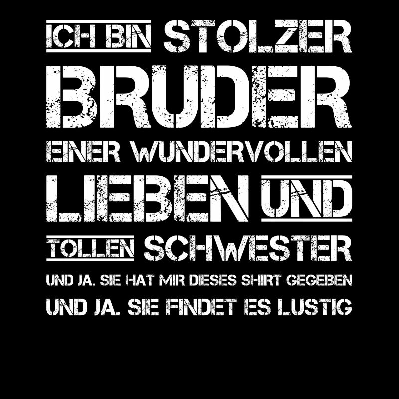 Stolzer Bruder einer wundervollen Schwester