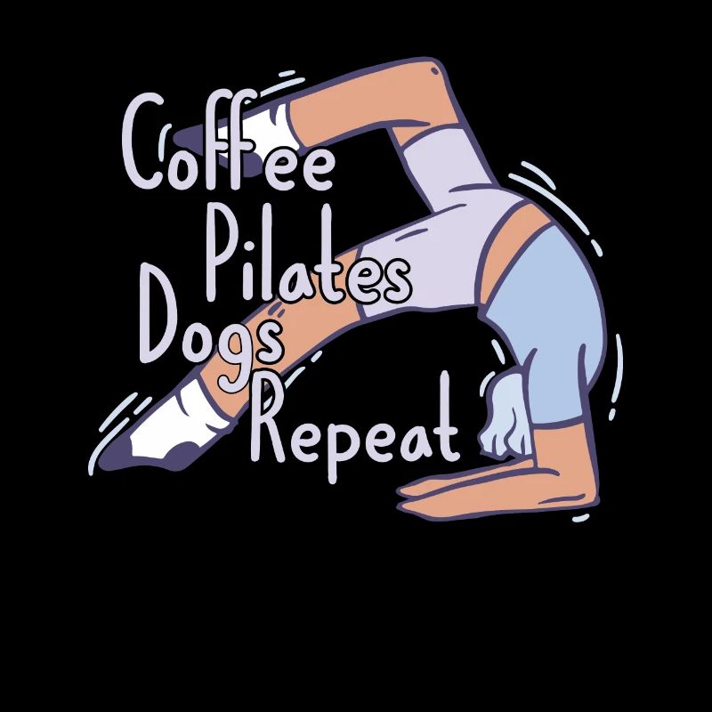 Coffee Pilates Dogs Repeat Funny Pilates