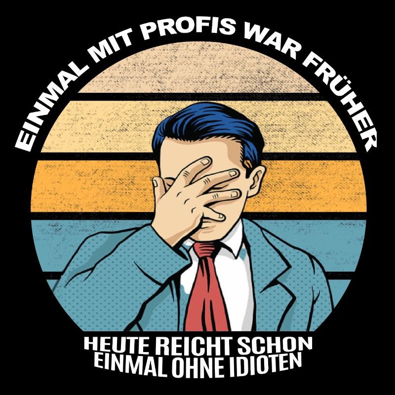 einmal mit profis war früher