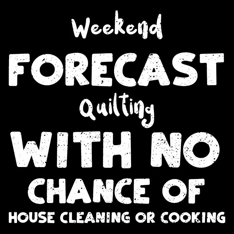 Weekend Forecast Quilting With N...