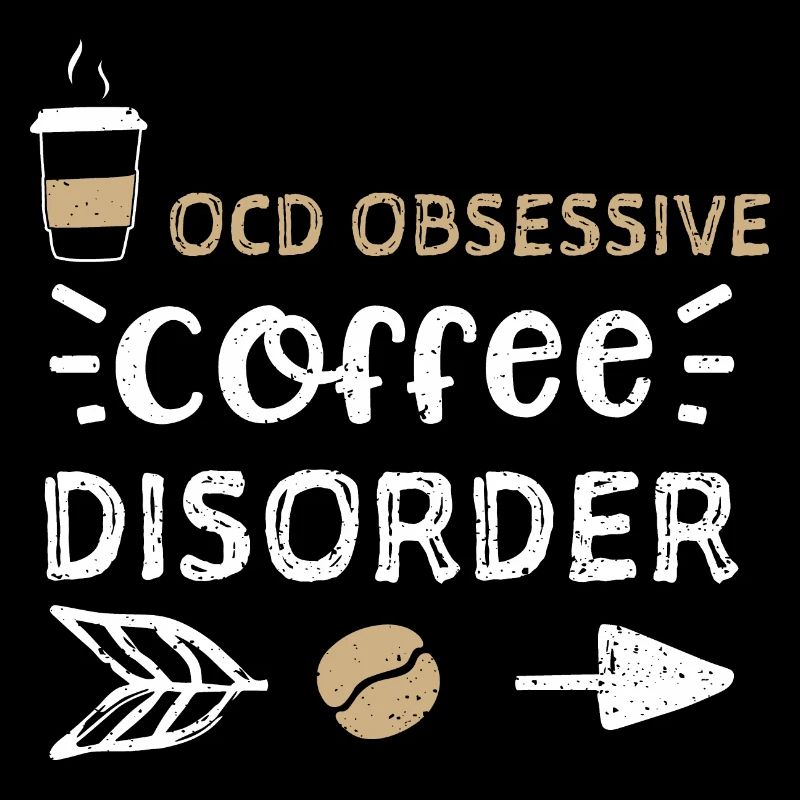 OCD Obsessive Coffee Disorder