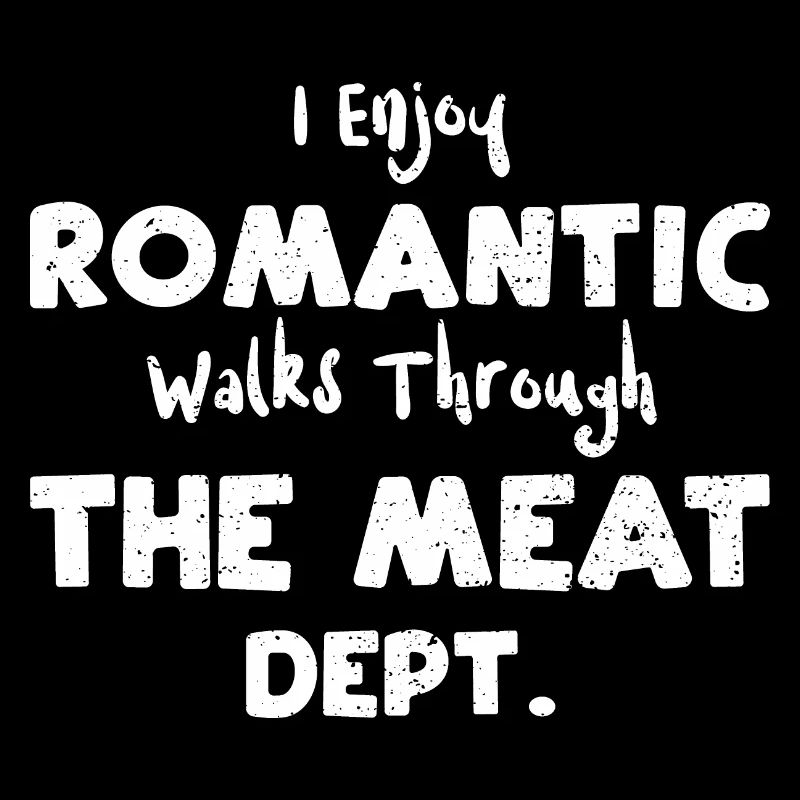 I Enjoy Romantic Walks Through T...