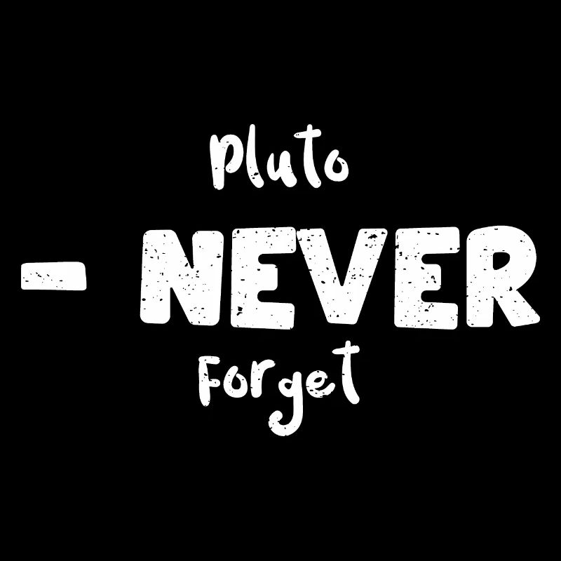 Pluto - Never Forget - Science