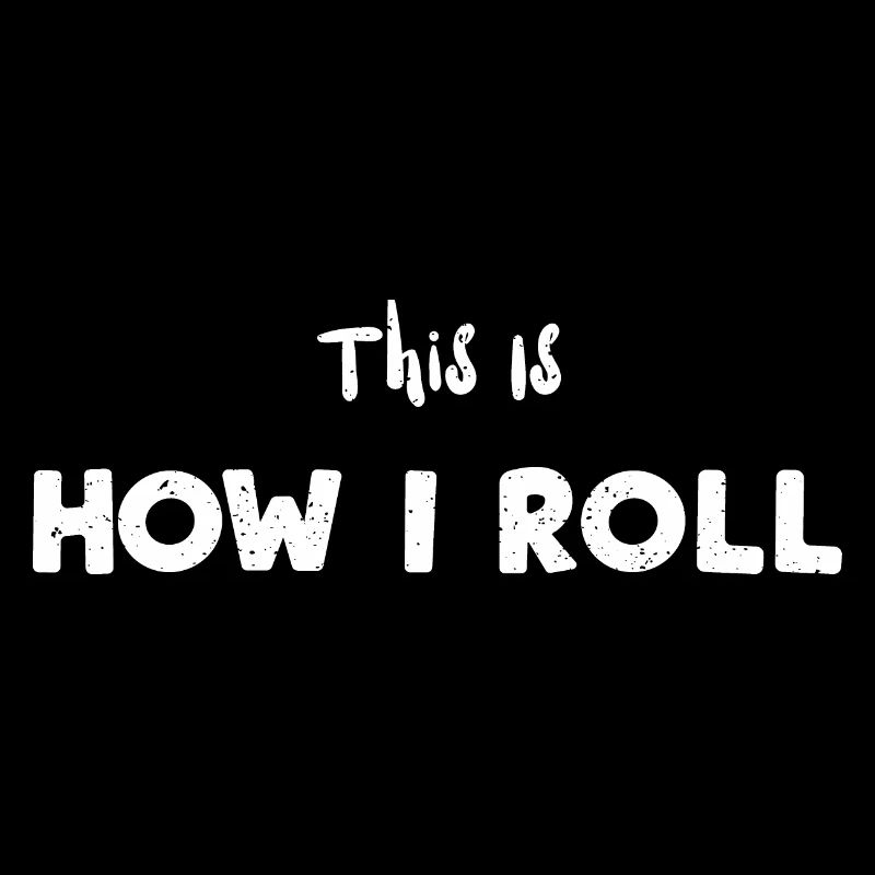 This Is How I Roll - Crochet