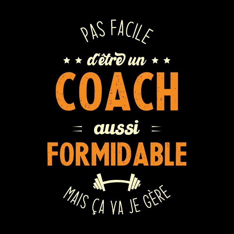 Pas facile d'être un coach aussi formidable