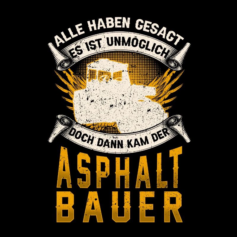 Asphaltbauer unmöglich Straßenbauer