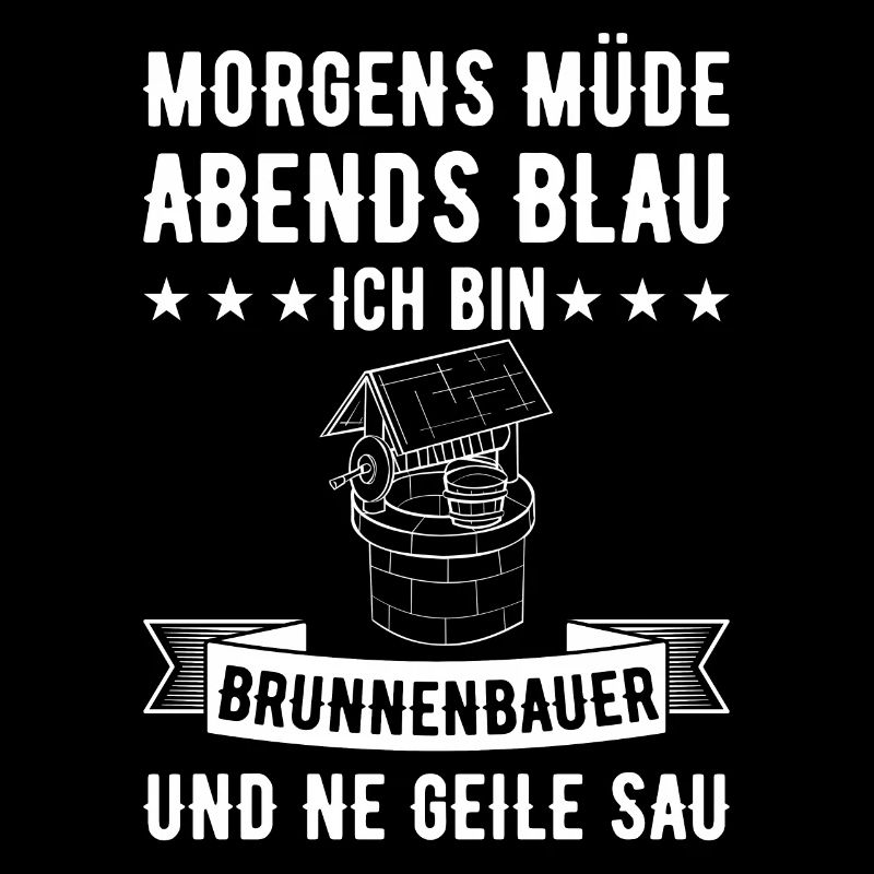 Morgens Müde Abends Blau Brunnenbauer