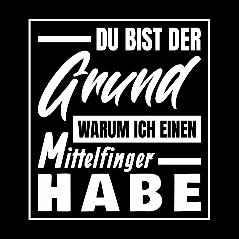 Du bist der Grund warum ich einen Mittelfinder