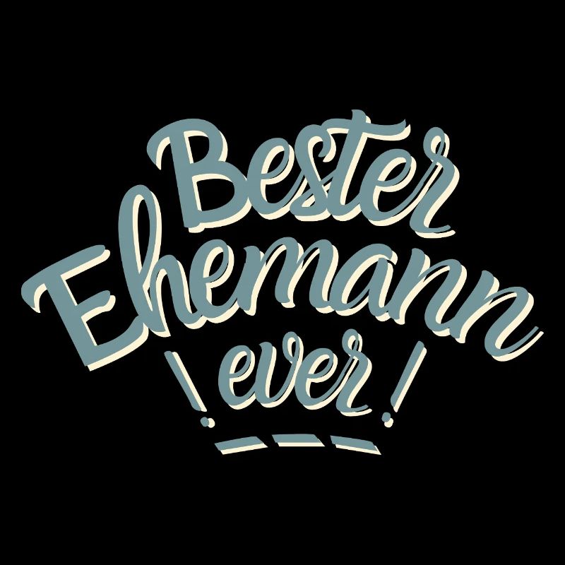 Der beste Ehemann der Welt. Bester Ehemann ever!