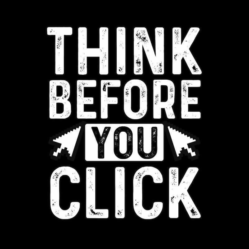 Think Before You Click Cybersecurity