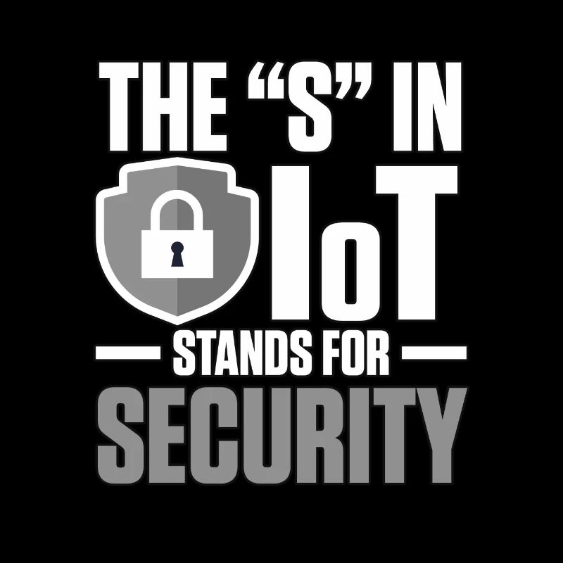 The S In Iot Stands For Security Cybersecurity