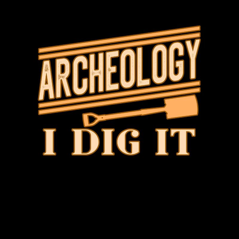 Archeology I Dig It For Archaeology Students