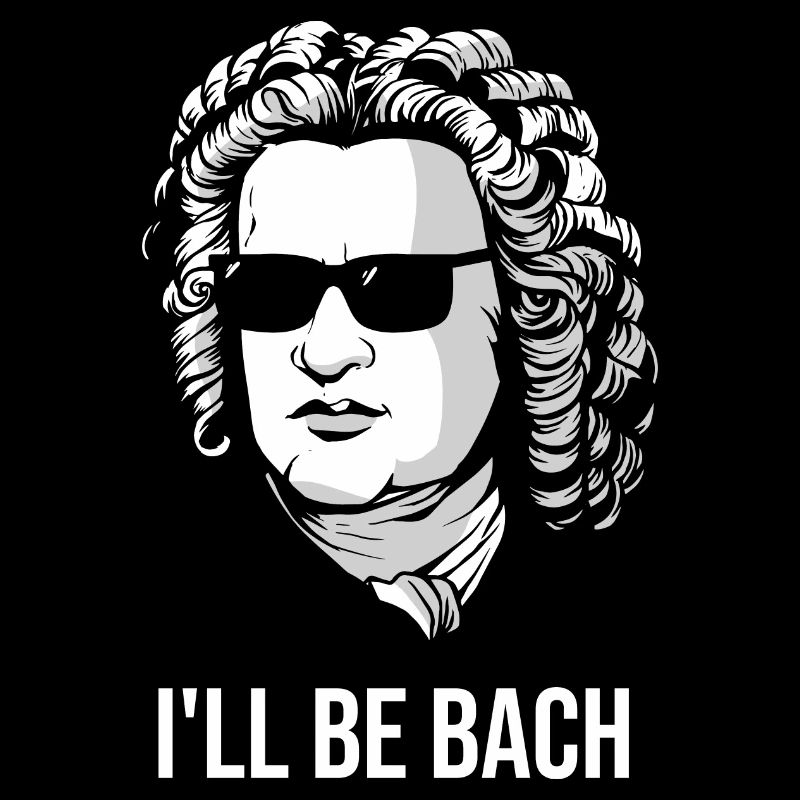 I'll Be Bach Lustige Klassische Musik Geschenkidee