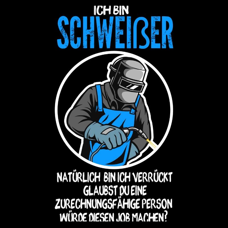 Schweißer Beruf Schweiß Geschenk