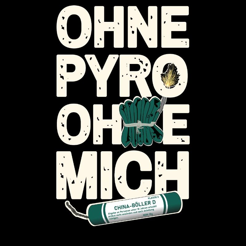Ohne Pyro Ohne Mich