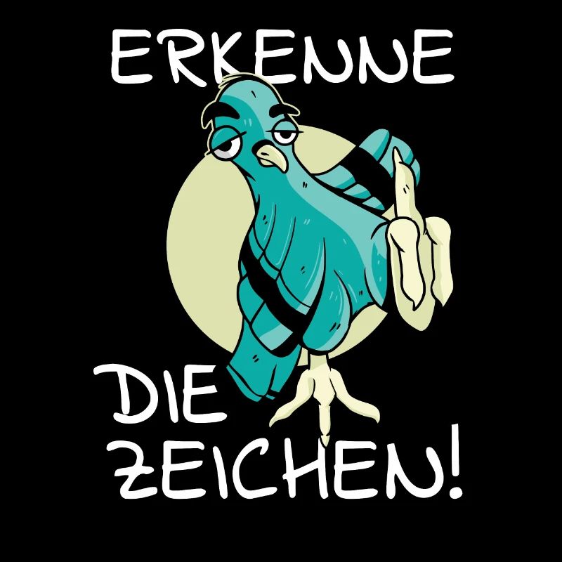 Vogel Vogelfutter Erkenne die Zeichen Spruch cool