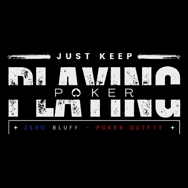 keep playing poker-blanc