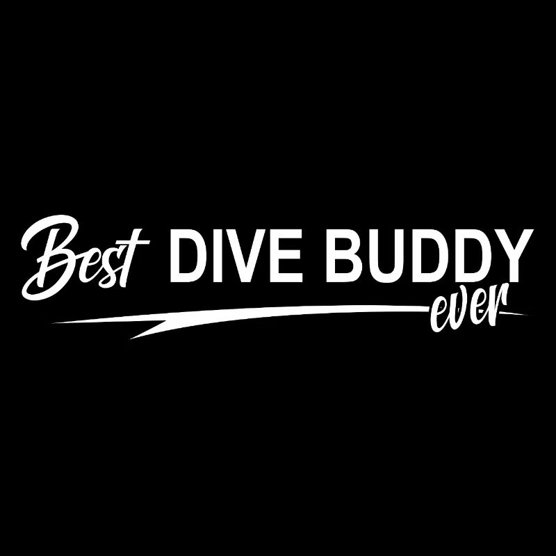 Best Dive Buddy Forever, Scuba Diving, Aquaholic