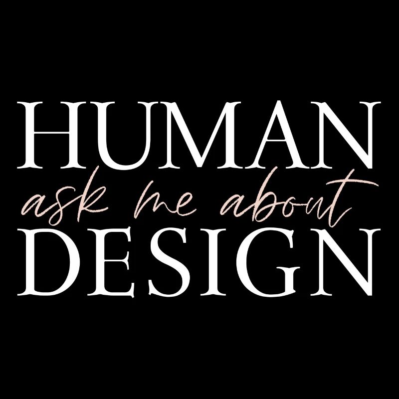 Ask Me About Human Design