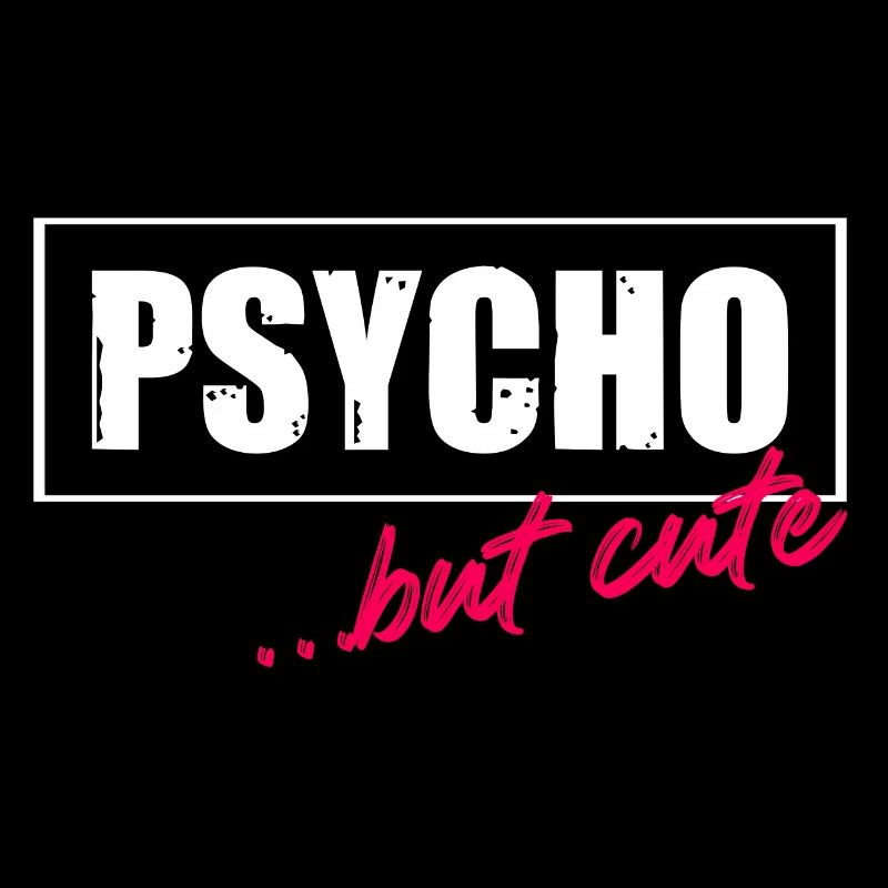 Psycho but cute Psycho aber süß Spruch Englisch