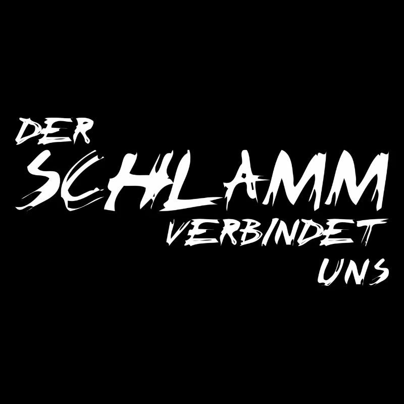 der Schlamm verbindet uns