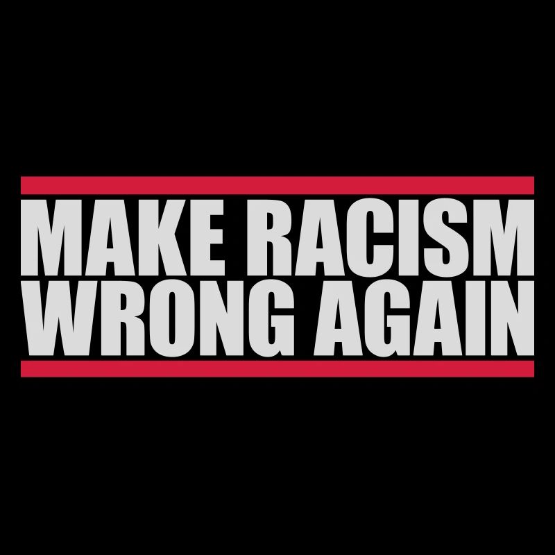 make racism wrong again
