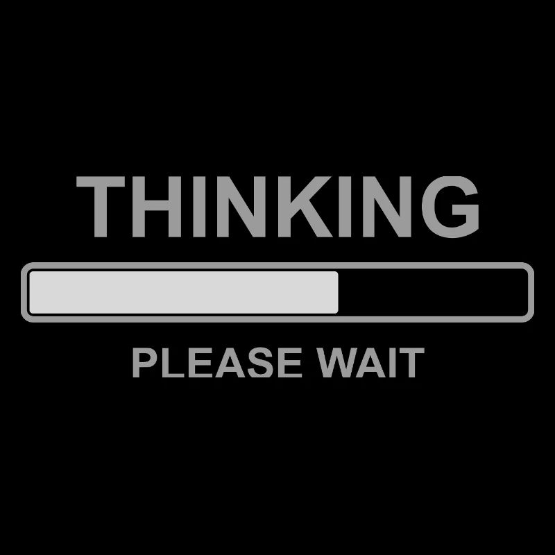 Thinking Please Wait Shirt – Funny Loading Bar