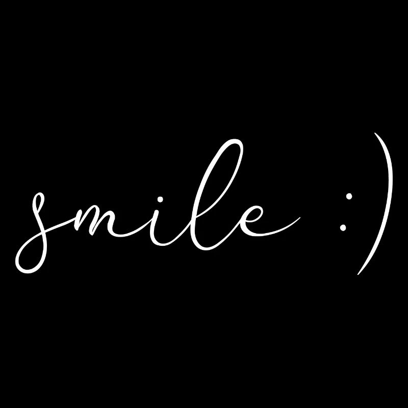 Smile :)