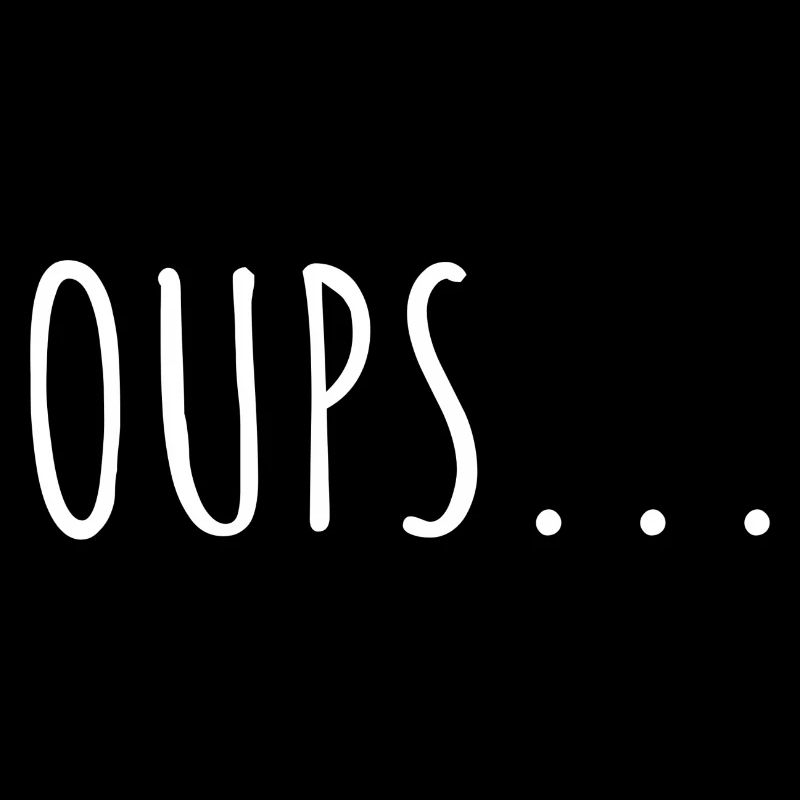 OUPS...