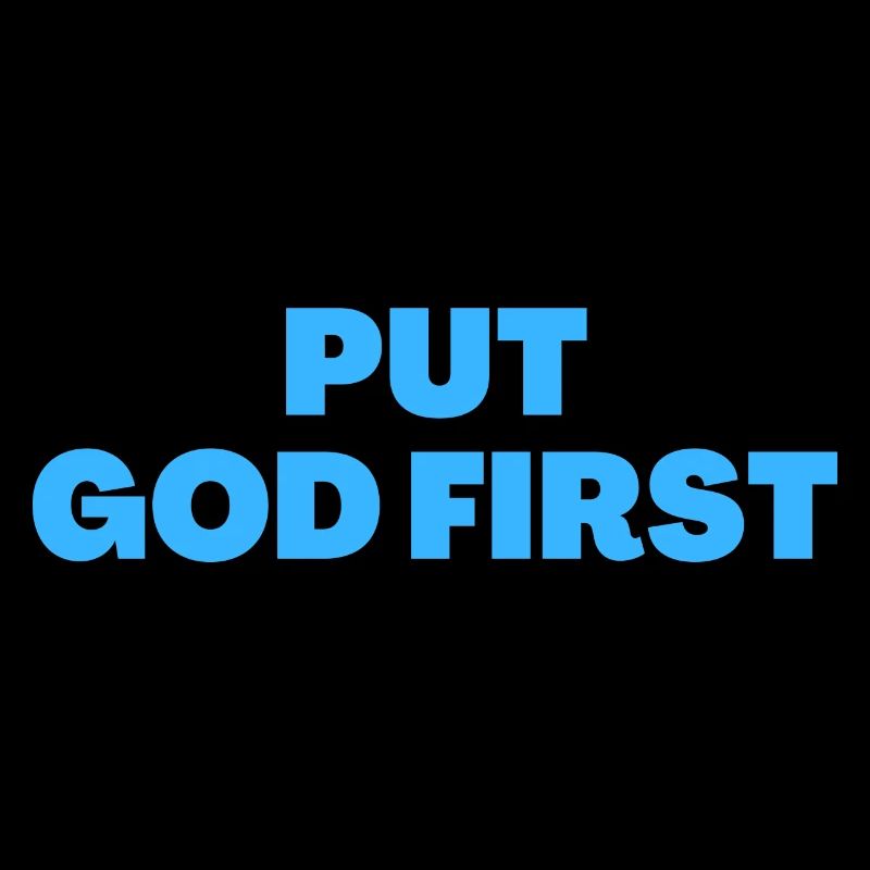 Put God First - Christian Quotes