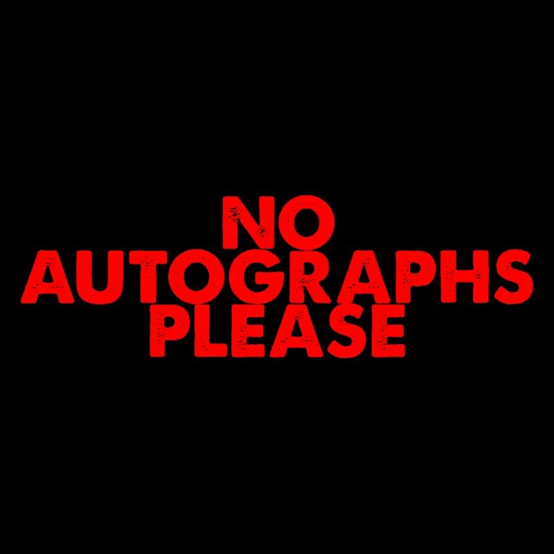 Pas d’autographes s’il vous plaît 2