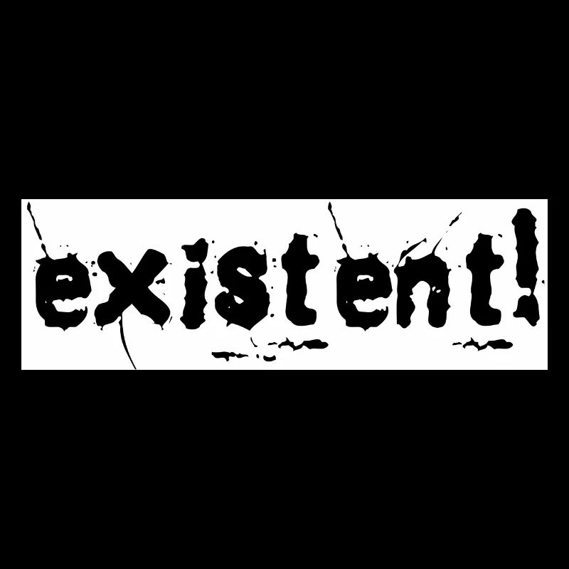 EXISTENT (weiß)
