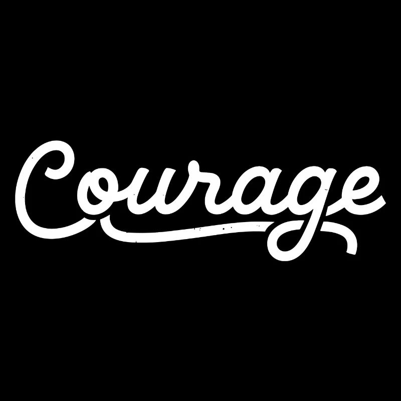 Courage