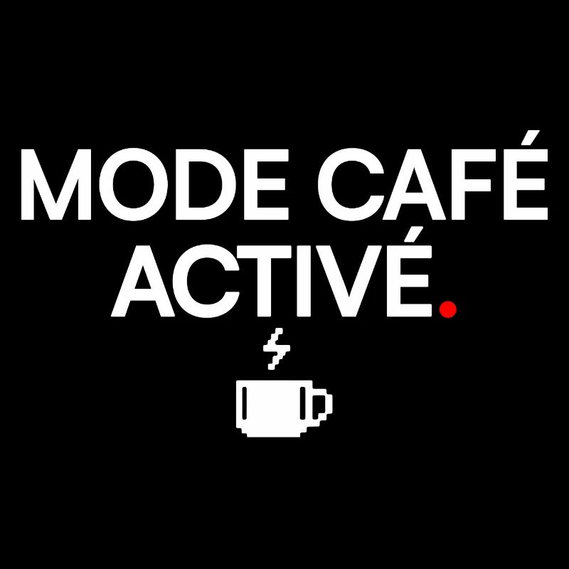 MODE CAFÉ ACTIVÉ | Humour café