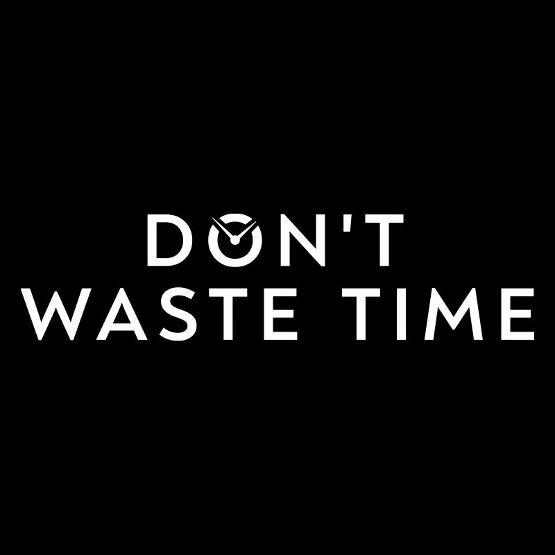 Waste time