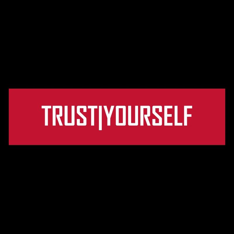 Trust Yourself