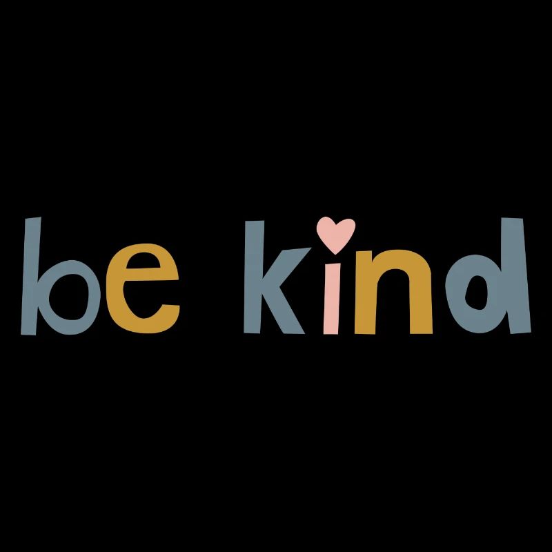 be kind