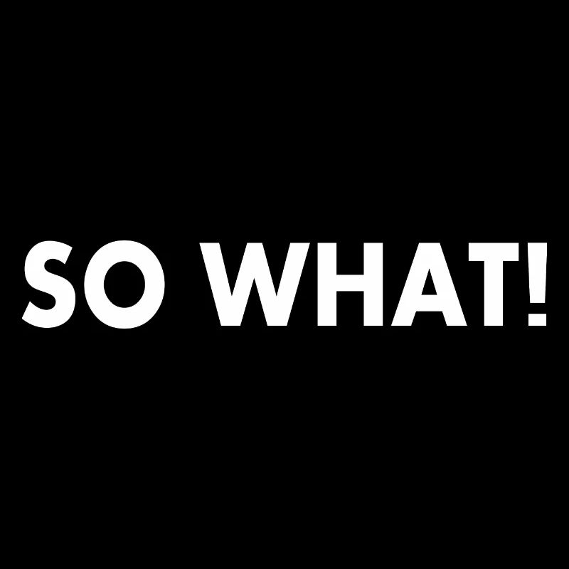 So what