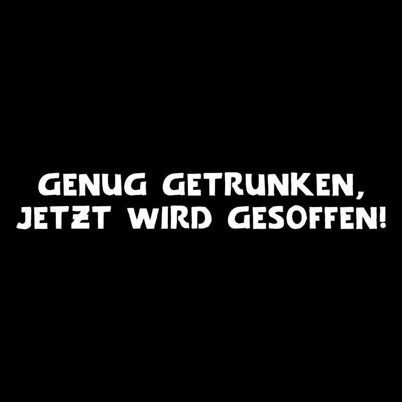 genug getrunken, jetzt wird gesoffen