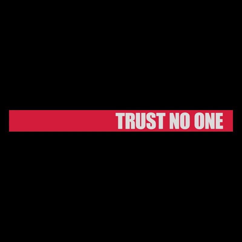 trust no one Zitat