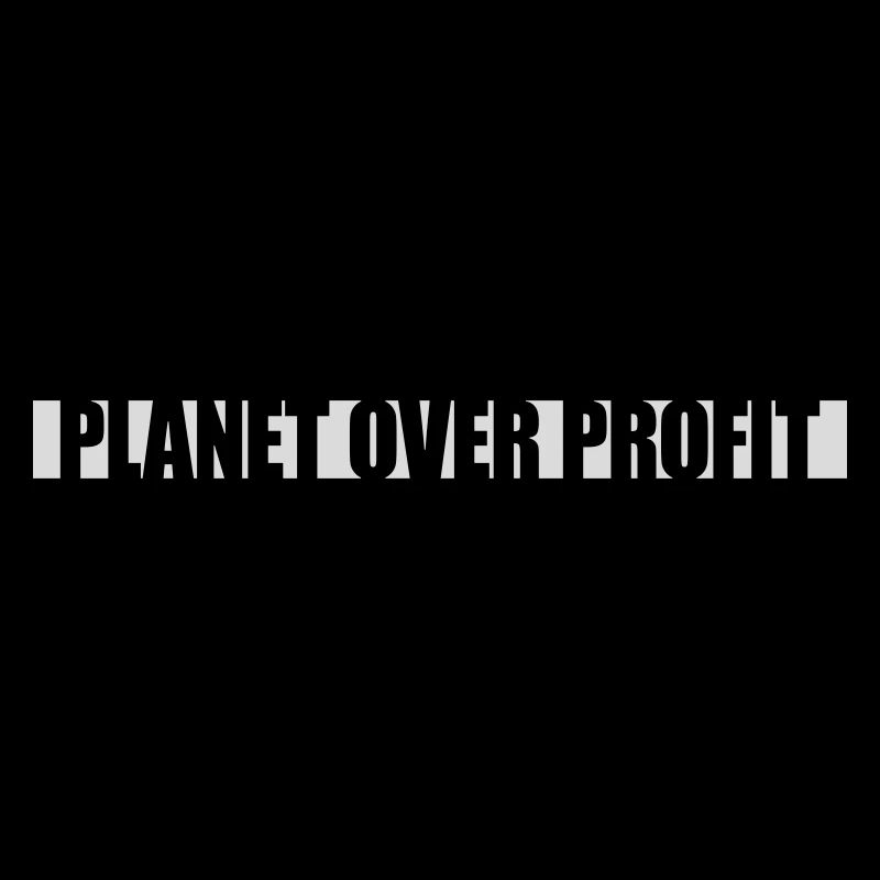 planet over profit Zitat