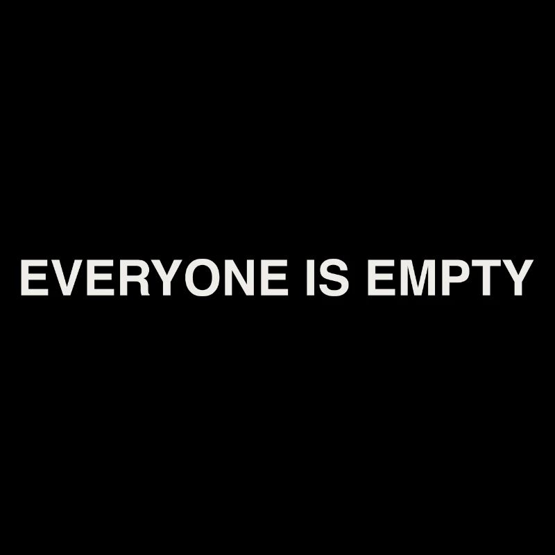 everyone is empty