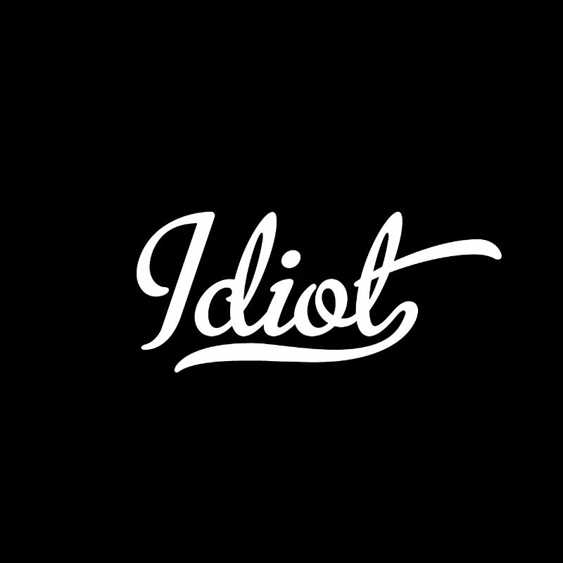 Idiot